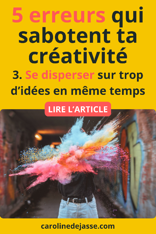 3. Se disperser sur trop d’idées en même temps 3. Se disperser sur trop d’idées en même temps