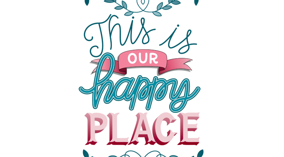 This is our happy place – Lettering Design