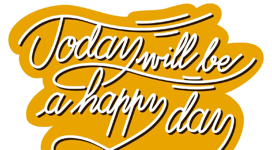 Today will be a happy day – Lettering Design